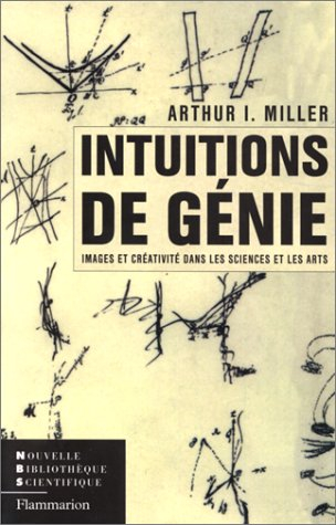 Intuitions de génie : images et créativité dans les sciences et les arts