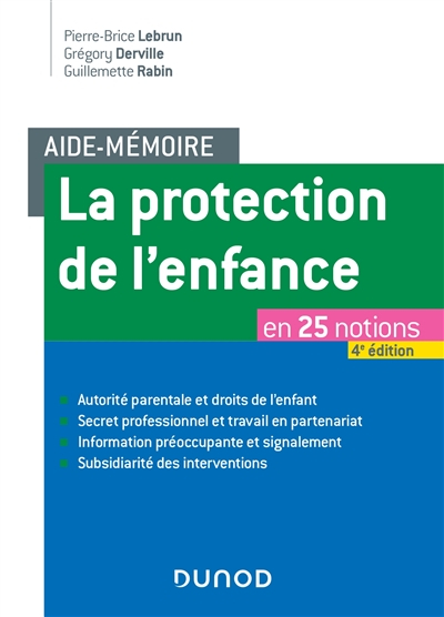 Aide-mémoire - La protection de l'enfance - 4e éd. - en 25 notions: en 25 notions