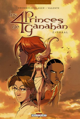 Les 4 princes de Ganahan. Vol. 2. Shâal