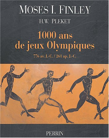 1.000 ans de jeux Olympiques : 776 av. J.-C.-261 apr. J.-C.