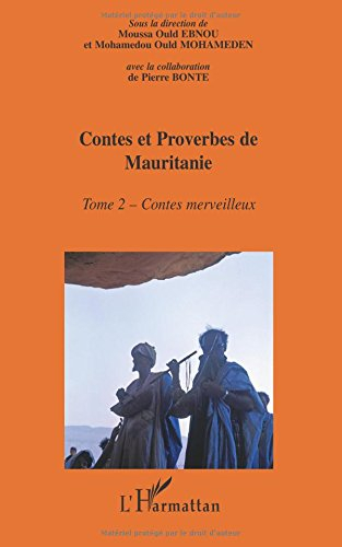 Contes et proverbes de Mauritanie : encyclopédie de la culture populaire mauritanienne. Vol. 2. Cont