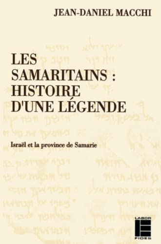Les Samaritains : histoire d'une légende : Israël et la province de Samarie