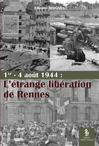 1er-4 août 1944 : l'étrange libération de Rennes