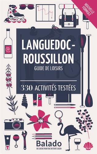 Languedoc-Roussillon : guide de loisirs : 330 activités testées