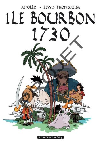 Ile Bourbon, 1730 : récit complet