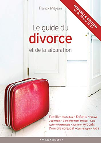 Le guide du divorce et de la séparation