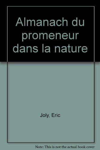 L'almanach du promeneur dans la nature