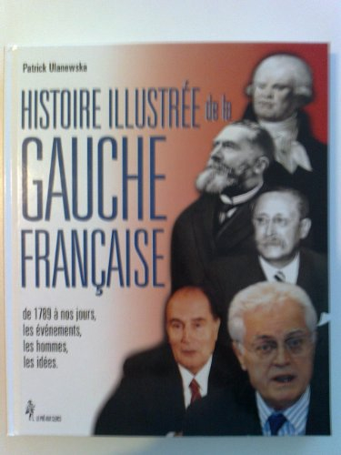 Histoire illustrée de la gauche française