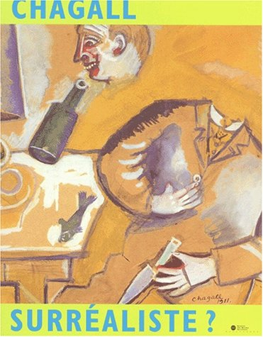 Chagall surréaliste ? : les images du rêve : exposition, Nice, musée national Marc Chagall, 22 sept.
