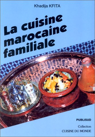 La cuisine marocaine familiale