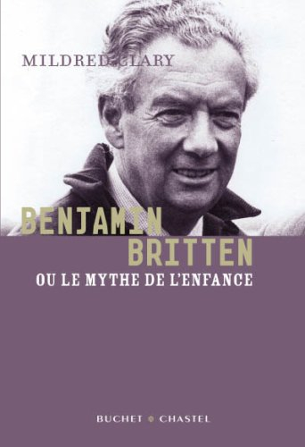 Benjamin Britten ou Le mythe de l'enfance