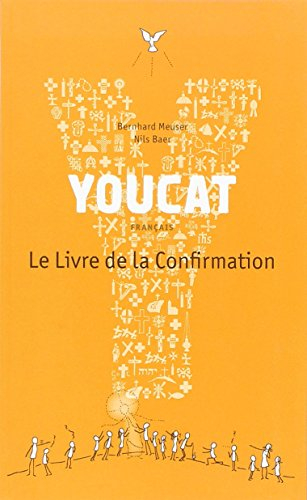 Youcat : français : le livre de la confirmation