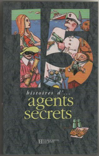 15 histoires d'agents secrets