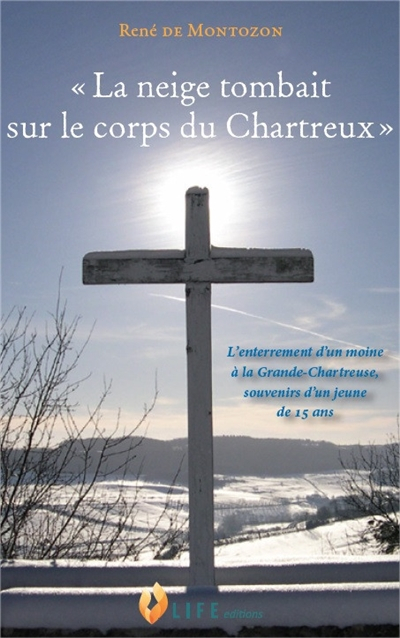 La neige tombait sur le corps du chartreux : l'enterrement d'un moine à la Grande-Chartreuse, souven