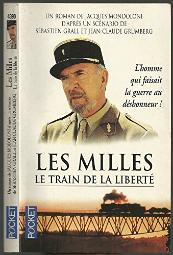 Les milles : le train de la liberté : d'après un scénario de Sébastien Grall et Jean-Claude Grumberg