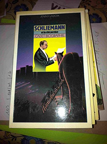 Schliemann et la cité perdue