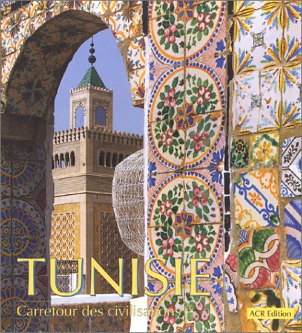 Tunisie, carrefour des civilisations
