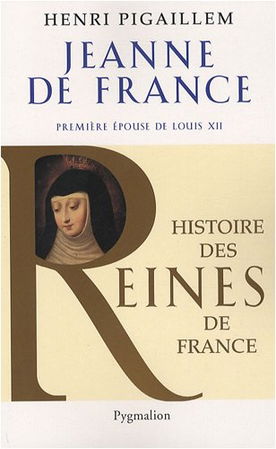 Jeanne de France : première épouse de Louis XII