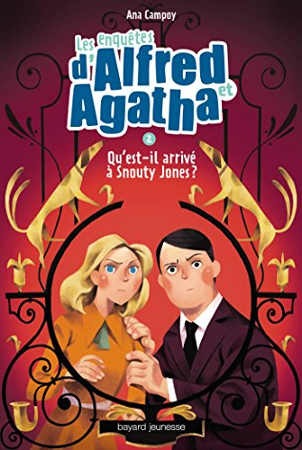 Les enquêtes d'Alfred et Agatha. Vol. 2. Qu'est-il arrivé à Snouty Jones ?