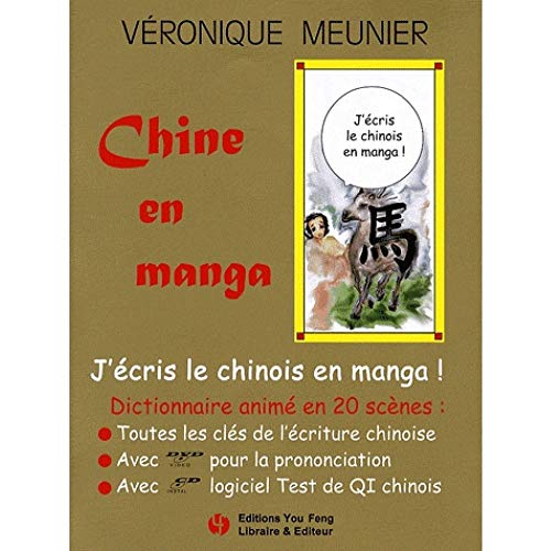 Chine en manga : j'écris le chinois en manga ! : dictionnaire animé en 20 scènes