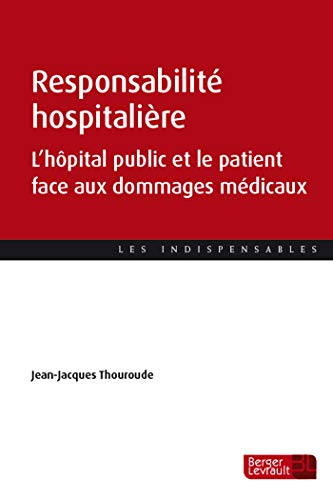 Responsabilité hospitalière : l'hôpital public et le patient face aux dommages médicaux