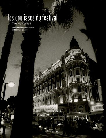 Les coulisses du festival : Cannes, Carlton