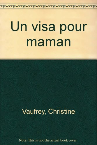 Un visa pour maman
