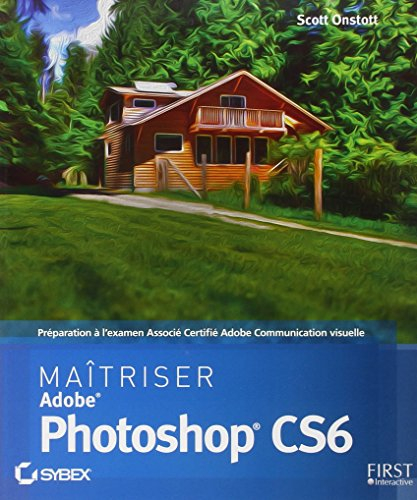 Maîtriser Adobe Photoshop CS6
