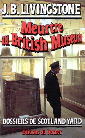 Meurtre au British Museum - J.B. Livingstone