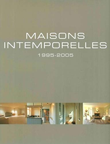 MAISONS INTEMPORELLES 1995-2005 (0000)