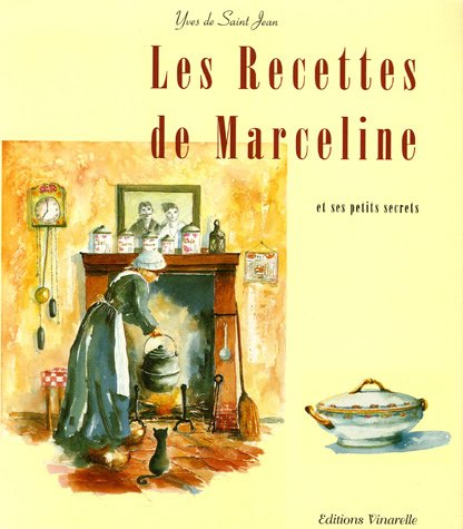 Les recettes de Marceline et ses petits secrets