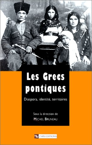 Les Grecs pontiques : diaspora, identité, territoires