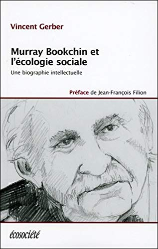 Murray Bookchin et l'écologie sociale : biographie intellectuelle