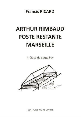Arthur Rimbaud, poste restante, Marseille