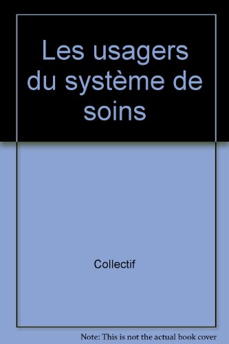 Les usagers du système de soins