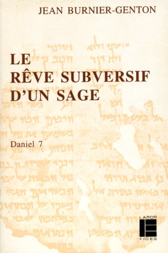 Le Rêve subversif d'un sage : Daniel 7