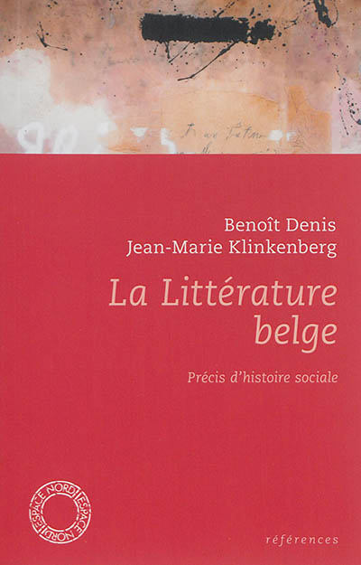 La littérature belge : précis d'histoire sociale