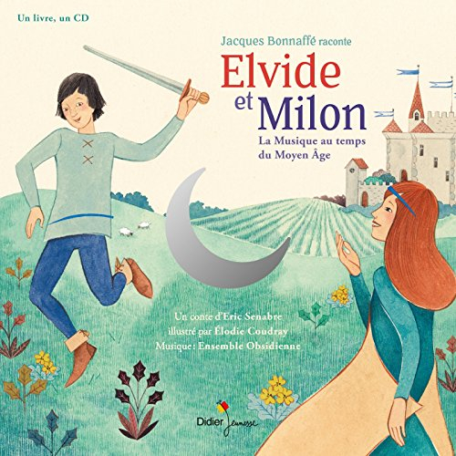 Elvide et Milon : la musique au temps du Moyen Age