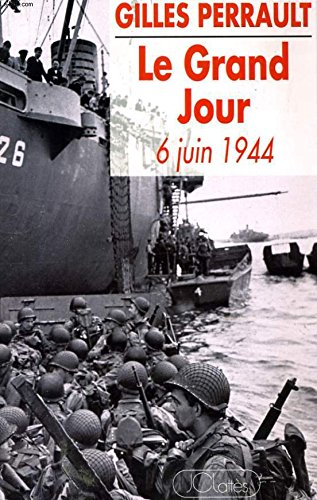Le Grand jour : 6 juin 1944