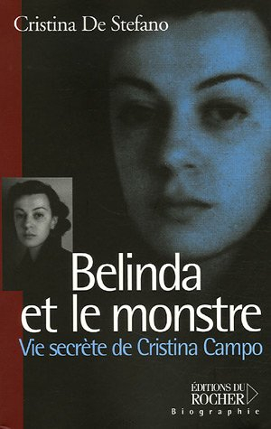 Belinda et le monstre : vie secrète de Cristina Campo