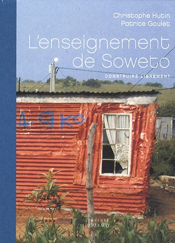 L'enseignement de Soweto : construire librement