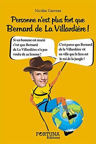 Personne n'est plus fort que Bernard de La Villardière !