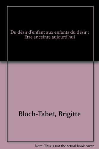 Du désir d'enfant aux enfants du désir : être enceinte aujourd'hui