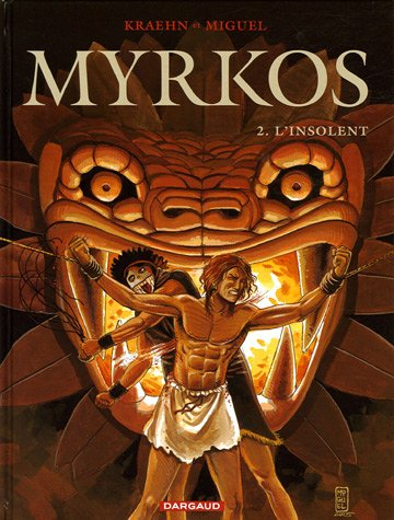 Myrkos. Vol. 2. L'insolent