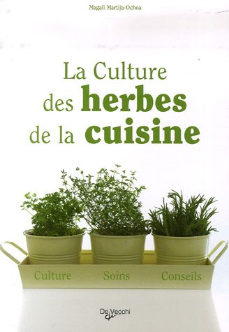 La culture des herbes de la cuisine : culture, soins, conseils