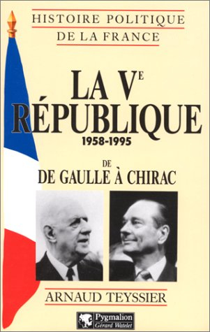 La Ve République, 1958-1995 : de De Gaulle à Chirac