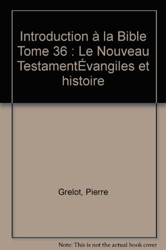 Introduction critique au Nouveau Testament. Vol. 6. Evangiles et histoire