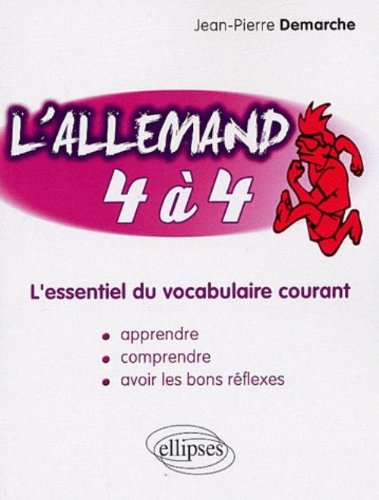 L'allemand 4 à 4 : l'essentiel du vocabulaire courant