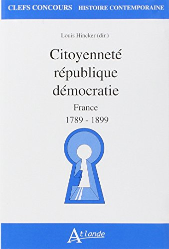 Citoyenneté, république, démocratie : France : 1789-1899