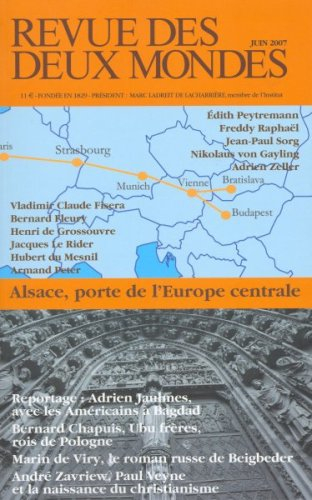 Revue des deux mondes, n° 6 (2007). Alsace, porte de l'Europe centrale